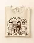 Support Your Local Tricker Treaters Adult Tee or Sweatshirt