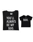 You'll Always Be My Boo (See Matching Kids Tee!) SBG Co.