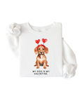 🐶💘 My Dog Is My Valentine — Custom Breed Sweatshirt (Adult + Kids)