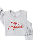 Merry + Pregnant Sweatshirt DOORBUSTER Saved by Grace Co.