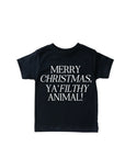 Merry Christmas, Ya Filthy Animal Tee Saved by Grace Co.