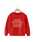 Merry Christmas, Ya Filthy Animal Sweatshirt Saved by Grace Co.