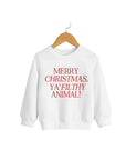 Merry Christmas, Ya Filthy Animal Sweatshirt Saved by Grace Co.