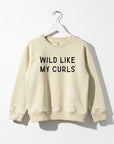 Wild Like My Curls Pullover Saved by Grace Co.