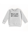 Wild Like My Curls Pullover