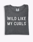 Wild Like My Curls - ADULT TEE!