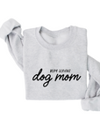 Very Serious Dog Mom Tee or Pullover