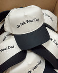 Go Ask Your Dad. Vintage Trucker Hat