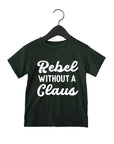 Rebel Without a Claus Tee Saved by Grace Co.