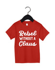 Rebel Without a Claus Tee Saved by Grace Co.
