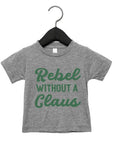 Rebel Without a Claus Tee Saved by Grace Co.