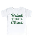 Rebel Without a Claus Tee Saved by Grace Co.