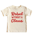 Rebel Without a Claus Tee Saved by Grace Co.