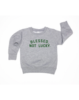 Blessed, Not Lucky Kids Sweatshirt