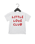 Little Love Club Tee or Pullover