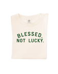 Blessed Not Lucky Adult Unisex Tee