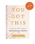 You Got This: 90 Devotions to Equip and Empower Hardworking Women Sweet Water Decor