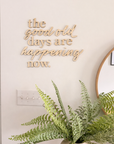 The Good Old Days Are Happening Now Custom Made Sign