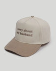 Sorry About My Husband Embroidered Cap Saved by Grace Co.
