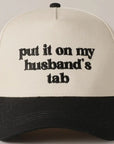 Put it on my Husband's Tab Embroidered Canvas Hat Saved by Grace Co.