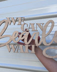 We Can Bearly Wait Wooden Sign
