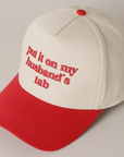 Put it on my Husband's Tab Embroidered Canvas Hat