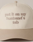 Put it on my Husband's Tab Embroidered Canvas Hat