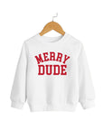 Merry Dude Sweatshirt