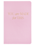 You Are Made For This Fabric Journal