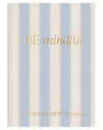 Be Mindful Striped Journal