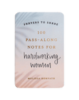 Prayers To Share - 100 Pass-Along Notes for Hardworking Women