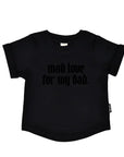 Mad Love For My Dad Round Hem Tee Saved by Grace Co.