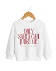Only Santa Can Judge Me Pullover Saved by Grace Co.