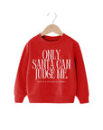 Only Santa Can Judge Me Pullover
