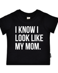 I know I look like my mom.