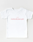 I'm literally just a girl Kids Tee