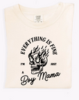 Everything's Fine, I'm Just a Boy Mama Tee (see matching boys tee!)
