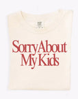 Sorry About My Kids Tee - Final Sale Saved by Grace Co.