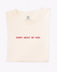 Sorry About My Kids Minimal Tee