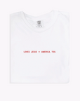 Loves Jesus + America, Too. - Final Sale