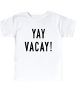 Yay, Vacay! Travel Tee- Final Sale