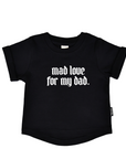 Mad Love For My Dad Round Hem Tee