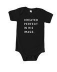 Created Perfect in His Image Onesie