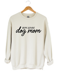Very Serious Dog Mom Tee or Pullover