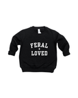 Feral + Loved Pullover