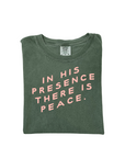 In His Presence, There Is Peace Tee 🌿