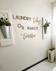 Laundry Today or Naked Tomorrow Wood Sign