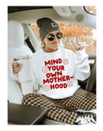 Mind Your Own Motherhood Pullover - NEW