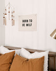 Born To Be Wild Canvas Banner | Handmade Wall Flag