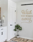Wash Your Worries Away Wooden Sign